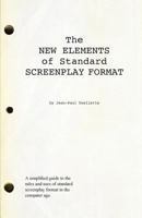 The New Elements of Standard Screenplay Format 1482620332 Book Cover