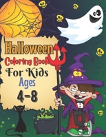 Halloween Coloring Book For Kids Ages 4-8: Amazing Halloween Dino Book For Kids Ages 3-5, 4-8, 8-12, Perfect Coloring Pages B09DFK5STR Book Cover