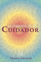La Jornada De Un Cuidador (Spanish Edition) B0FL6QY4ZN Book Cover