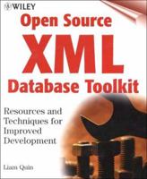 Open Source XML Database Toolkit: Resources and Techniques for Improved Development 0471375225 Book Cover