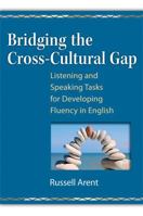Bridging the Cross-Cultural Gap: Listening and Speaking Tasks for Developing Fluency in English 0472033573 Book Cover