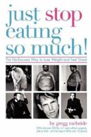 Just Stop Eating So Much! 061514831X Book Cover