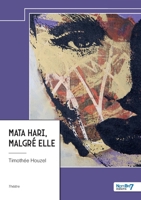 Mata Hari, malgré elle 2385917475 Book Cover