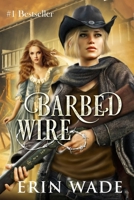 Barbed Wire B08GBHMVNX Book Cover