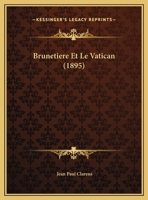 Brunetiere Et Le Vatican (1895) 1162137649 Book Cover