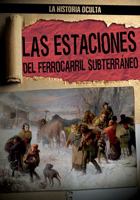 Las Estaciones del Ferrocarril Subterraneo (Depots of the Underground Railroad) 1482462249 Book Cover