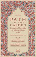 Path To The Garden: Foundational Knowledge for Believing Women and Men 0991381378 Book Cover