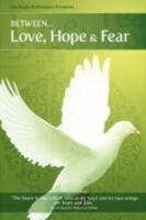 Between Love, Hope & Fear 0955740304 Book Cover