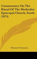 Commentary on the Ritual of the Methodist Episcopal Church, South 0548707898 Book Cover