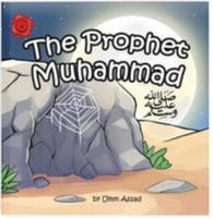 The Prophet Muhammad 0995760748 Book Cover