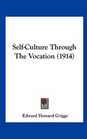Self-Culture Through the Vocation 101564869X Book Cover