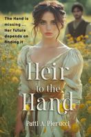 Heir to the Hand: A Clean Medieval Time Travel Romance of Faith, Love, and Historical Adventure (The Hand of Maud Clean Time Travel Romance) B0GFW7MH74 Book Cover
