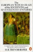The European Witch-Craze of the Sixteenth and Seventeenth Centuries B01FIX8FE6 Book Cover