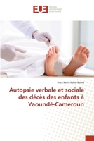 Autopsie verbale et sociale des décès des enfants à Yaoundé-Cameroun (French Edition) 6206710947 Book Cover