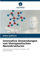 Innovative Anwendungen von therapeutischen Nanostrukturen 6206967891 Book Cover