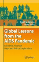 Global Lessons from the AIDS Pandemic: Economic, Financial, Legal and Political Implications 364209712X Book Cover