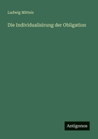 Die Individualisirung der Obligation 3563948852 Book Cover