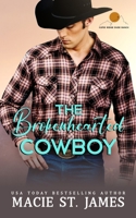 The Brokenhearted Cowboy: A Sweet Forbidden Romance B0BS8Z27ZB Book Cover