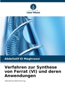 Verfahren zur Synthese von Ferrat (VI) und deren Anwendungen 620960868X Book Cover
