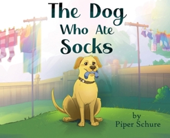 The Dog Who Ate Socks B0F2QZQZXG Book Cover