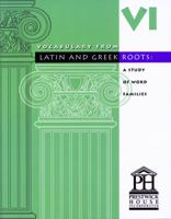 Vocabulary from Latin and Greek Roots: Level XII 1580492053 Book Cover