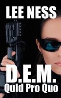 D.E.M. - Quid Pro Quo 152399875X Book Cover