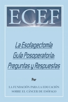 La Esofagectomía Guía Posoperatoria: Preguntas Y Respuestas B0C2DBHFY8 Book Cover