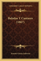 Baladas Y Cantares (1867) 1160312818 Book Cover