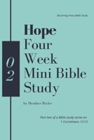 Hope - Four Week Mini Bible Study 1978475470 Book Cover