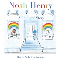 Noah Henry A Rainbow Story 1636071317 Book Cover