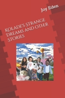 Kolade's Strange Dreams & other Stories. B09BLY795W Book Cover