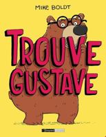 Trouve Gustave 2897705019 Book Cover