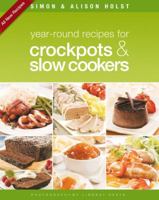 Year-round Recipes for Crockpots and Slow Cookers 1877382183 Book Cover