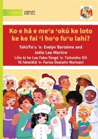 What Do You Want to Be When You Grow Up - Ko e hā e meʻa ʻokú ke loto ke ke fai 'i ho'o fu'u lahí? 1923684388 Book Cover