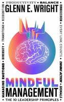Mindful Management: The 10 Leadership Principles 0615646557 Book Cover