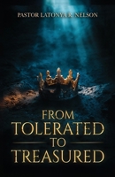 Tolerated to Treasured 1300190221 Book Cover