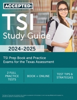 TSI Study Guide 2024-2025: TSI Prep Book and Practice Exams for the Texas Assessment 1637987293 Book Cover