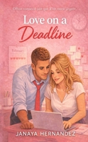 Love on a Deadline: Office Romance Just Got a Lot More Urgent B0GVQ1RQ75 Book Cover