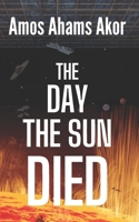The Day The Sun Died B0DWSVXJJH Book Cover
