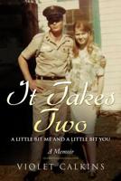 IT TAKES TWO: A little bit Me and a little bit You 179515604X Book Cover