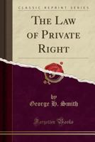 The Law of Private Right 1016658869 Book Cover