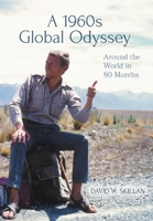 A 1960's Global Odyssey: Around the World in 80 Months 103833005X Book Cover