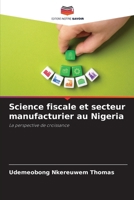 Science fiscale et secteur manufacturier au Nigeria (French Edition) 6208689627 Book Cover