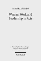 Women, Work and Leadership in Acts 3161527798 Book Cover