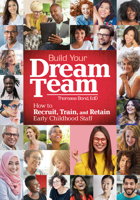 Build Your Dream Team: How to Recruit, Train, and Retain Early Childhood Staff 0876598416 Book Cover