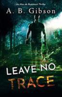 Leave No Trace 0999255622 Book Cover