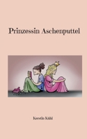 Prinzessin Aschenputtel (German Edition) 3695125691 Book Cover