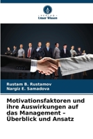 Motivationsfaktoren und ihre Auswirkungen auf das Management - Überblick und Ansatz (German Edition) 6209659020 Book Cover