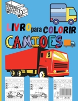 Livro para Colorir Cami�es: Incr�vel Livro para colorir crian�as com Caminh�es Monstro, Cami�es de Bombeiros, Cami�es de Lixo, Caminh�es de Lixo e Muitos Mais - Grandes Ve�culos para Meninos e Meninas 0138064369 Book Cover