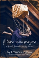 If Tears Were Prayers 1948088991 Book Cover